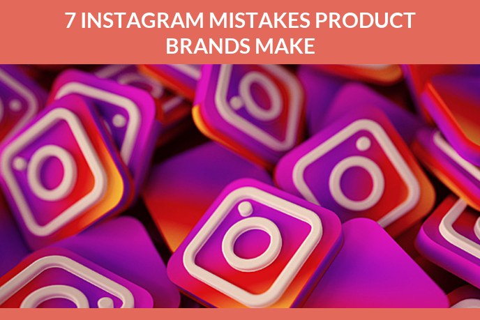 Instagram advertising for product brands: 7 things to advoid for successful Instagram advertising